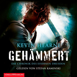 Kevin Hearne: Gehämmert (Die Chronik des Eisernen Druiden 3)