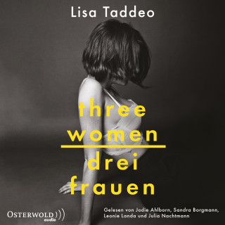 Lisa Taddeo: Three Women – Drei Frauen