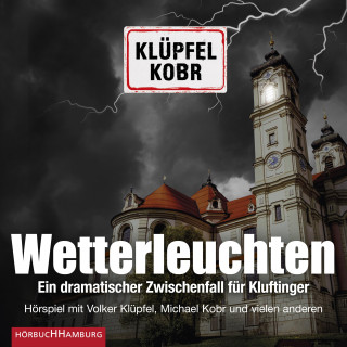 Volker Klüpfel, Michael Kobr: Wetterleuchten. Ein dramatischer Zwischenfall für Kluftinger