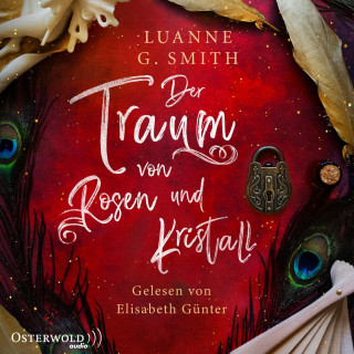 Luanne G. Smith: Der Traum von Rosen und Kristall (Elenas Erbe 2)