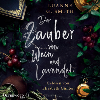 Luanne G. Smith: Der Zauber von Wein und Lavendel (Elenas Erbe 1)