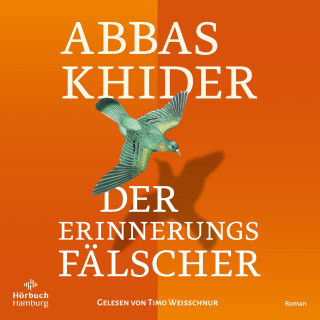 Abbas Khider: Der Erinnerungsfälscher