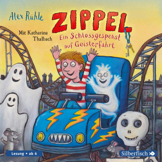 Alex Rühle: Zippel – Ein Schlossgespenst auf Geisterfahrt