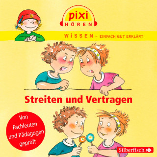 Anke Riedel, Brigitte Hoffmann, Cordula Thörner: Pixi Wissen: Streiten und Vertragen