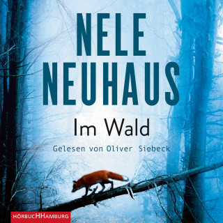 Nele Neuhaus: Im Wald (Ein Bodenstein-Kirchhoff-Krimi 8)