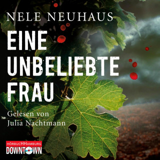 Nele Neuhaus: Eine unbeliebte Frau (Ein Bodenstein-Kirchhoff-Krimi 1)