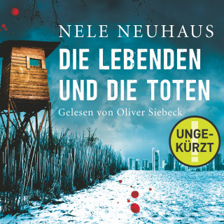 Nele Neuhaus: Die Lebenden und die Toten (Ein Bodenstein-Kirchhoff-Krimi 7)