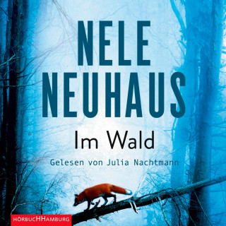 Nele Neuhaus: Im Wald (Ein Bodenstein-Kirchhoff-Krimi 8)