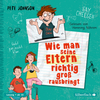 Pete Johnson: Wie man seine Eltern richtig groß rausbringt (Eltern 6)