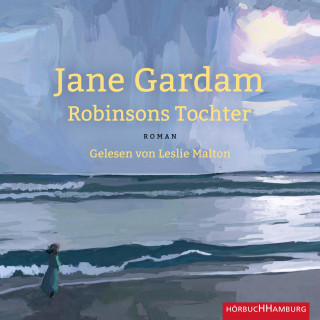 Jane Gardam: Robinsons Tochter