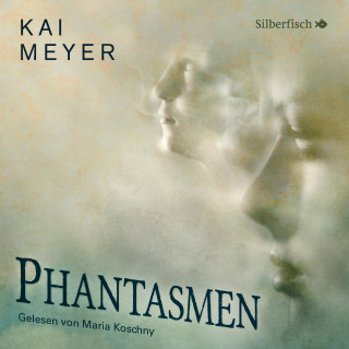 Kai Meyer: Phantasmen