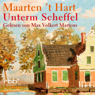 Maarten 't Hart: Unterm Scheffel