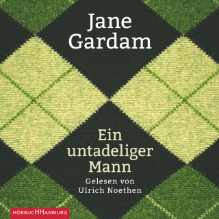 Jane Gardam: Ein untadeliger Mann