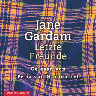 Jane Gardam: Letzte Freunde