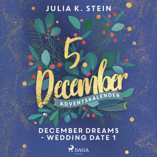 Julia K. Stein: December Dreams - Wedding Date 1