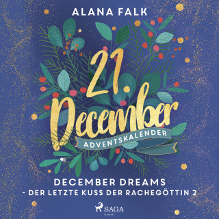 Alana Falk: December Dreams - Der letzte Kuss der Rachegöttin 2