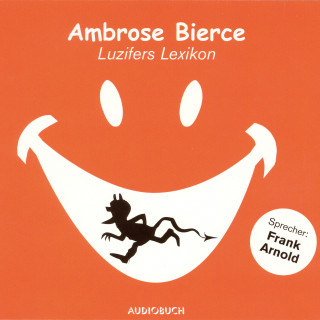 Ambrose Bierce: Luzifers Lexikon