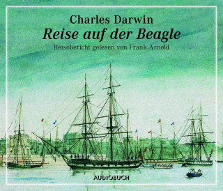 Charles Darwin: Reise auf der Beagle
