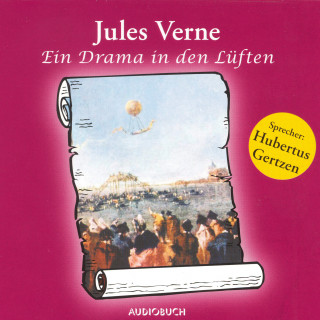 Jules Verne: Ein Drama in den Lüften