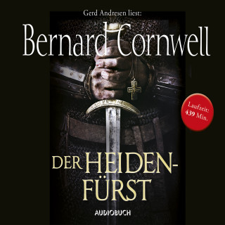 Bernard Cornwell: Der Heidenfürst