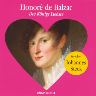 Honore de Balzac: Des Königs Liebste
