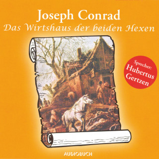 Joseph Conrad: Das Wirtshaus der beiden Hexen
