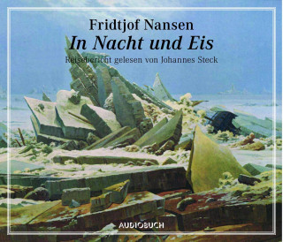 Fridtjof Nansen: In Nacht und Eis