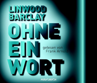 Linwood Barclay: Ohne ein Wort