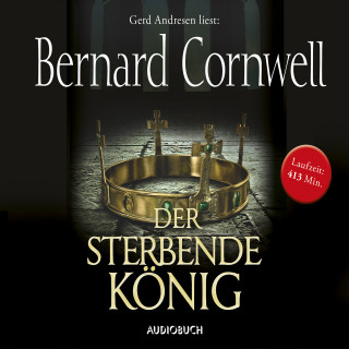Bernard Cornwell: Der sterbende König