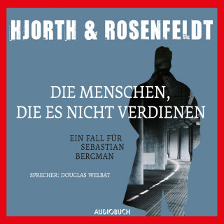 Michael Hjorth, Hans Rosenfeldt: Die Menschen, die es nicht verdienen (gekürzt)