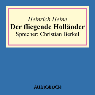 Heinrich Heine: Der Fliegende Holländer