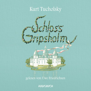 Kurt Tucholsky: Schloss Gripsholm