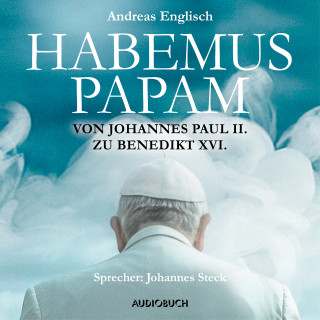 Andreas Englisch: Habemus Papam