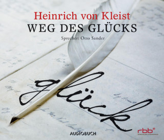 Heinrich von Kleist: Weg des Glücks