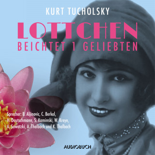 Kurt Tucholsky: Lottchen beichtet 1 Geliebten