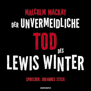 Malcom Mackay: Der unvermeidliche Tod des Lewis Winter