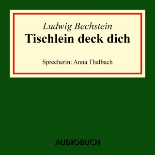 Ludwig Bechstein: Tischlein deck dich