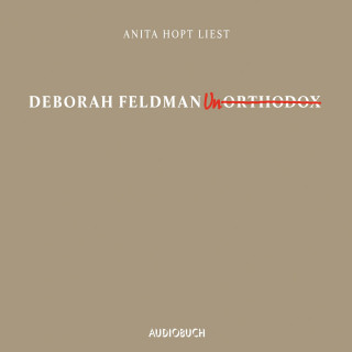 Deborah Feldman: Unorthodox (ungekürzt)