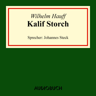 Wilhelm Hauff: Kalif Storch
