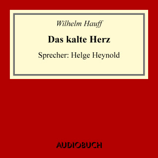 Wilhelm Hauff: Das kalte Herz