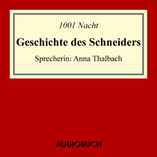 1001 Nacht: Geschichte des Schneiders (mit der Geschichte des Barbiers)