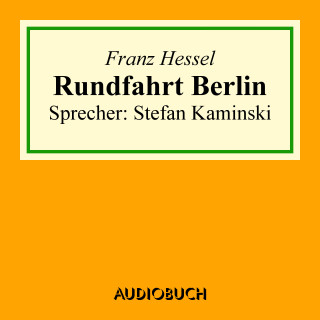 Franz Hessel: Rundfahrt Berlin