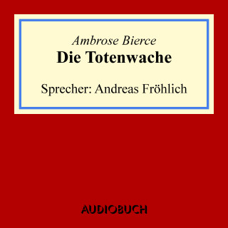 Ambrose Bierce: Die Totenwache