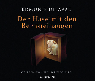 Edmund de Waal: Der Hase mit den Bernsteinaugen