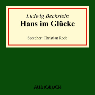 Ludwig Bechstein: Hans im Glücke
