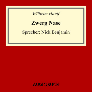 Wilhelm Hauff: Zwerg Nase