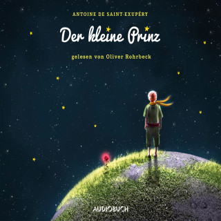 Antoine de Saint-Exupéry: Der kleine Prinz