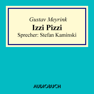 Gustav Meyrink: Izzi Pizzi