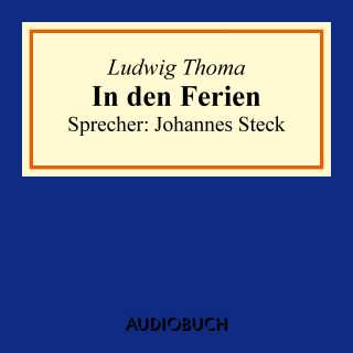Ludwig Thoma: In den Ferien