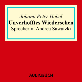 Johann Peter Hebel: Unverhofftes Wiedersehen